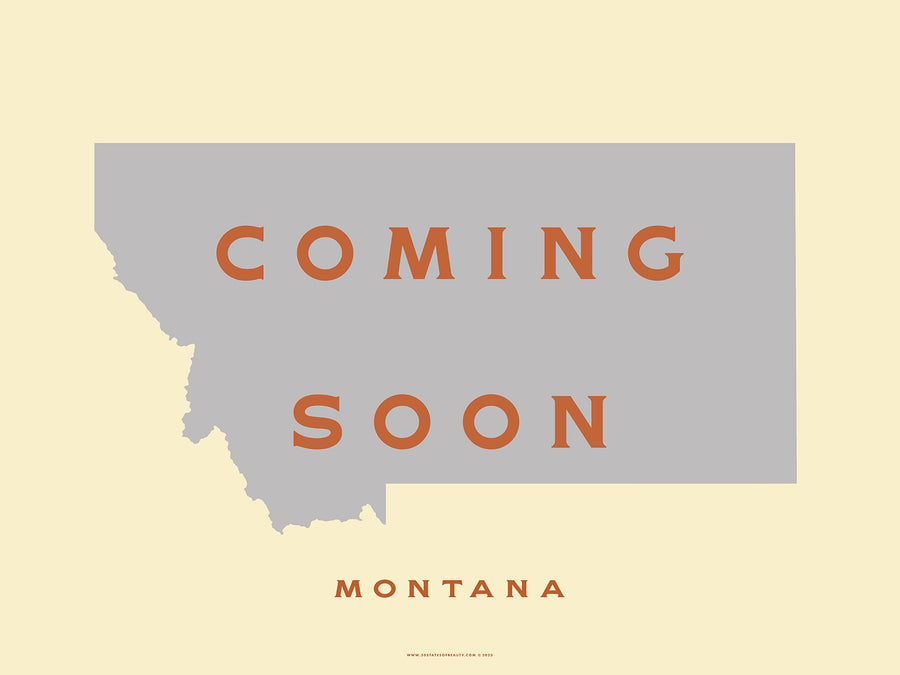 Montana Coming Soon!